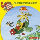 Pixi Hören: Abenteuergeschichten