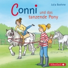 Conni und das tanzende Pony (Meine Freundin Conni - ab 6 15)