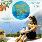 Die Frauen von Capri – Das Lied vergangener Sommer (Die Capri-Reihe 2)