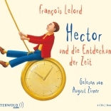 Hector und die Entdeckung der Zeit (Hectors Abenteuer 3)