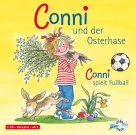 Conni und der Osterhase / Conni spielt Fußball (Meine Freundin Conni - ab 3)