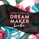 Dream Maker - Liebe (Dream Maker 4)