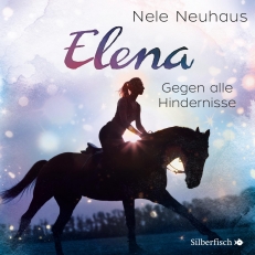 Elena 1: Elena - Ein Leben für Pferde: Gegen alle Hindernisse