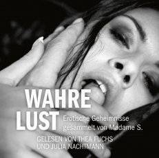 Erotik Hörbuch Edition: Wahre Lust
