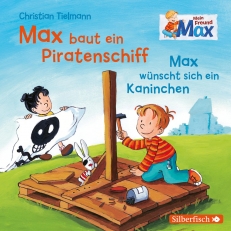 Mein Freund Max 4: Max baut ein Piratenschiff / Max wünscht sich ein Kaninchen 