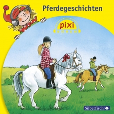 Pixi Hören: Pferdegeschichten