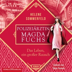 Polizeiärztin Magda Fuchs – Das Leben, ein großer Rausch (Polizeiärztin Magda Fuchs-Serie 2)