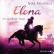 Elena 5: Elena - Ein Leben für Pferde: Ihr größter Sieg 