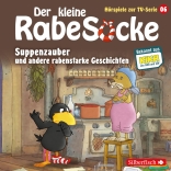 Suppenzauber, Gestrandet, Die Ringelsocke ist futsch!  (Der kleine Rabe Socke - Hörspiele zur TV Serie 6)