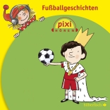 Pixi Hören: Fußballgeschichten