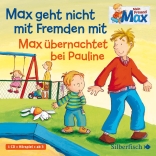 Mein Freund Max 2: Max geht nicht mit Fremden mit / Max übernachtet bei Pauline