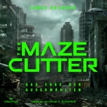 The Maze Cutter 1: The Maze Cutter - Das Erbe der Auserwählten